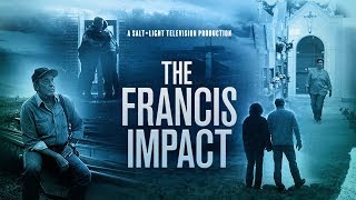 THE FRANCIS IMPACT – premiering this Sunday!