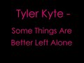 tyler kyte some thing