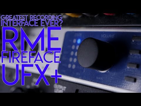 Greatest Recording interface ever? RME Fireface UFX + Greatest Recording interface ever? RME Fireface UFX +