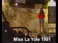 election miss la yole 1991, valras-plage, france. with frank jacobs, marc sarens, laetitia, manja, laurence and other pretty girls from france, usa and the netherlands. ripped from vhs 17 years later.