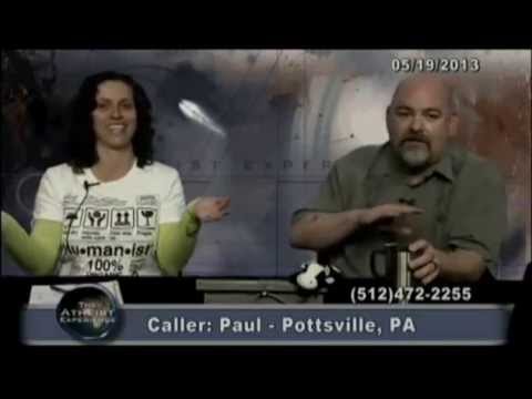 Atheist - Produced by the Atheist Community of Austin. The Atheist Experience #814 Clip. Hosted by Matt Dillahunty & Tracie Harris. May 19, 2013. Meet Paul from Pottsv...