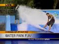 Reporter Washed Out At Water Park