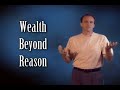 Welcome to Wealth Beyond Reason