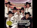 Los Tiranos del Norte--Amor de Ayer