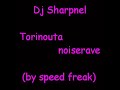 dj sharpnel torinouta noiserave
