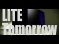 LITE "Tomorrow" PV