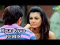 Kyon Kyon Full Song
