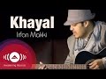 Irfan Makki - Khayal | Official Lyrics Video