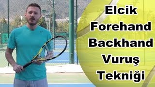 Oktenis.com - Elcik Forehand ve Backhand Vuruş Tekniği 