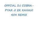 www.myspace.com/mrdjcobra
pyar ki ek kahani
official dj cobra