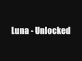 Luna - Unlocked