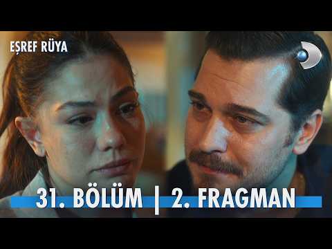 Eşref Rüya 31. Bölüm Fragmanı                                                                                                                                                                                                                             