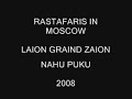 rastafaris in moscow - laion graind zaion
nahu puku
2008

influences

bob marley and the wailers
worlds end girlfriend
fimd