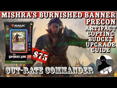 Cut-Rate Commander - Mishra's Burnished Banner Precon Upgrade Guide