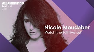 Nicole Moudaber - Live @ Awakenings Festival 2018 Area W