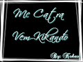 Mc catra - vem kikando