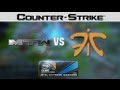 Fnatic vs. mTw - IEM European Ch. final 1/3