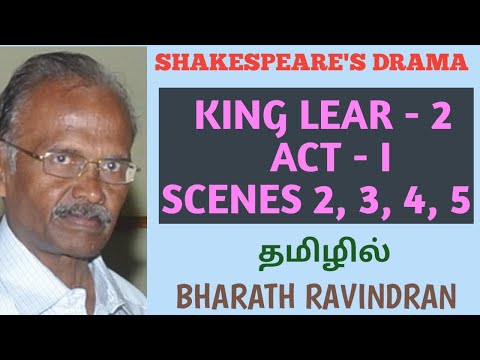 Shakespeare's King Lear - 2  / Act - I Scenes 2, 3, 4, 5 / in Tamil / Bharath Ravindran