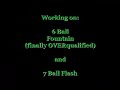 5 club Flash!  6 ball Qualify!  7 ball Flash!