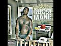 Gucci mane- I go Hard