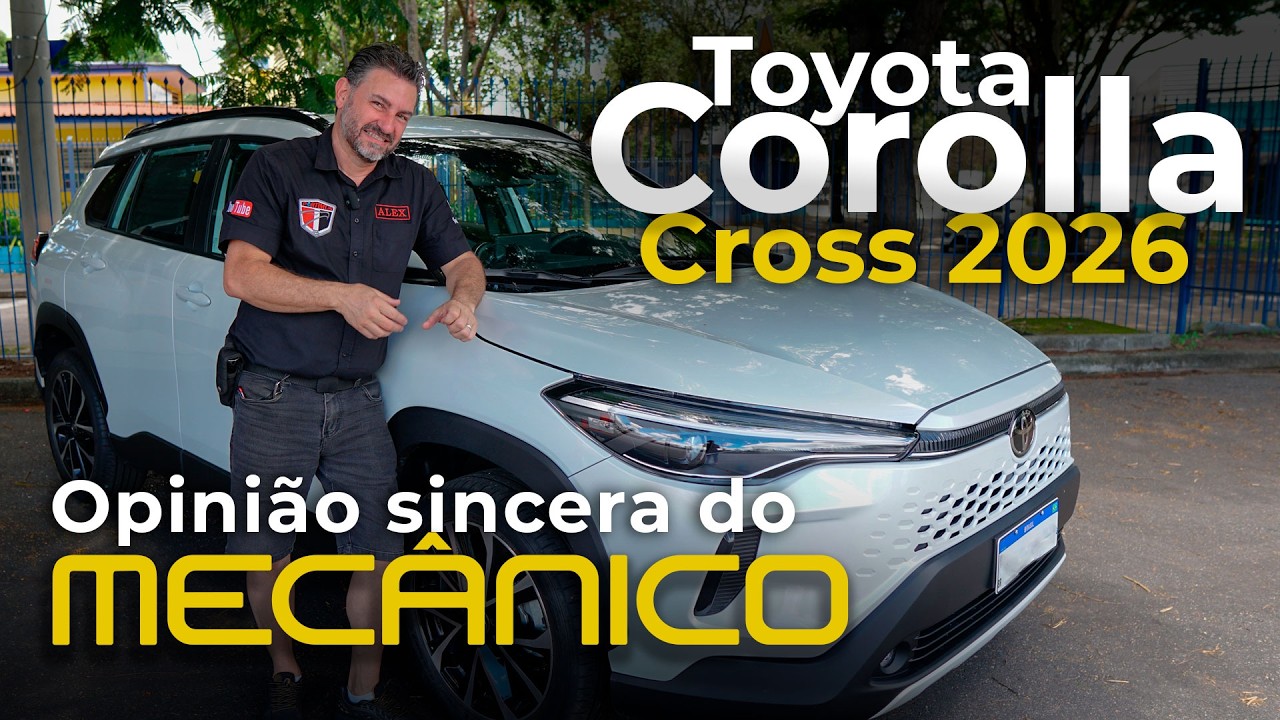 TOYOTA COROLLA CROSS 2026 - OPINIÃO DO MECÂNICO | VALE A PENA?