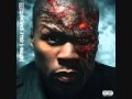 50 Cent -  death to my enemies (before i self destruct) track 03