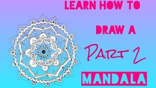 Learn How To Draw A Mandala ( PART 2 )