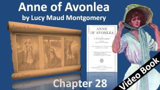 Chapter 28 - Anne of Avonlea by Lucy Maud Montgomery - The Prince Comes Back to the Enchanted Palace