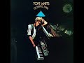this wonderful song by tom waits, which i absolutley do not own. he's one of the best, and this is one of his best songs. love the guitar. all the credit to waits.

(no video, just the pic)

this one's for suculentsuccubus2334.