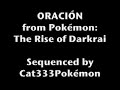 Pokémon The Rise of Darkrai: Oración (オラシオン) MIDI Pokémon The Rise of Darkrai: Oración (オラシオン) MIDI