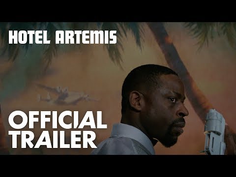 Hotel Artemis - Trailer Hotel Artemis movie videos