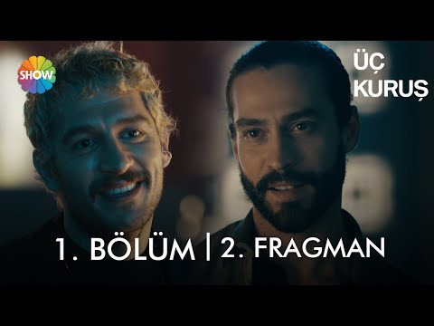 Üç Kuruş 1. Bölüm 2. Fragmanı                                                                                                                                                                                                                             