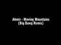 Ahmir - Moving Mountains (Remix)