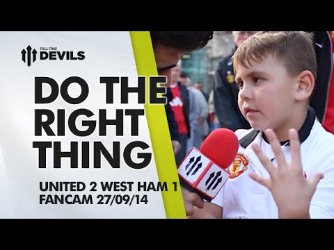 Do The Right Thing | Manchester United 2 West Ham 1 | FANCAM Do The Right Thing | Manchester United 2 West Ham 1 | FANCAM