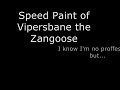 Speed Paint of Vipersbane the Zangoose