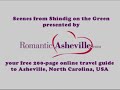 http://www.romanticasheville.com brings the sights and music of shindig on the green in downtown asheville, north carolina. musicians and dancers from the blue ridge mountains gather for a bluegrass music jam to share the region's stirring southern appalachian mountain culture and traditions. for more, go to http://www.romanticasheville.com/shindig.htm
