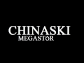 Megastor! - Chinaski