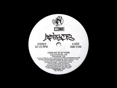 Artifacts - C'mon Wit Da Git Down