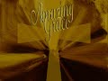 AMAZING GRACE