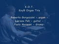 K.O.T. (Keyb Organ Trio) Gorgazzini, Poli, Mozzoni - I love you
