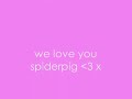spiderpig spiderpig does whatever a spiderpig does crank that spiderpig