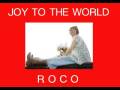 videos de ROCO - JOY TO THE WORLD