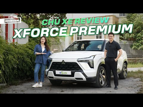 Chủ xe đánh giá ưu nhược điểm Mitsubishi Xforce Premium: chưa hài lòng về hệ thống treo?