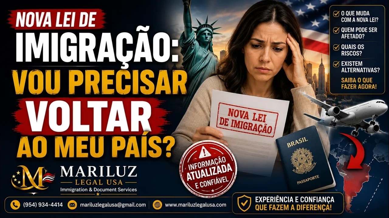Nova Lei de Imigração Vou Precisar Voltar ao Meu País