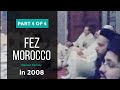 Fez, Morocco Part 4 - the final part