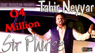 Tahir neyar  ! Sir Phiree ! Yaar Lajpal ! New Punj