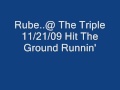Rube Hit The Ground Runnin' 11.21.09.wmv