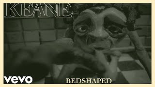 Keane - Bedshaped