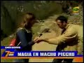 Tour a MachuPicchu - INKAMAGIC 2008 (Canal Frec.Latina-Per�)