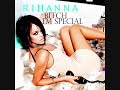 B!tch, I'm Special by Rihanna (With Lyrics)